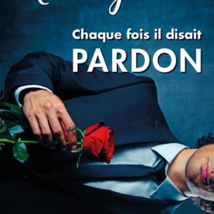 Chaque fois il disait pardon - 29 et 30 novembre 2025