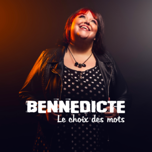Bennedicte concert le choix des mots 25 et 26 avril 2026